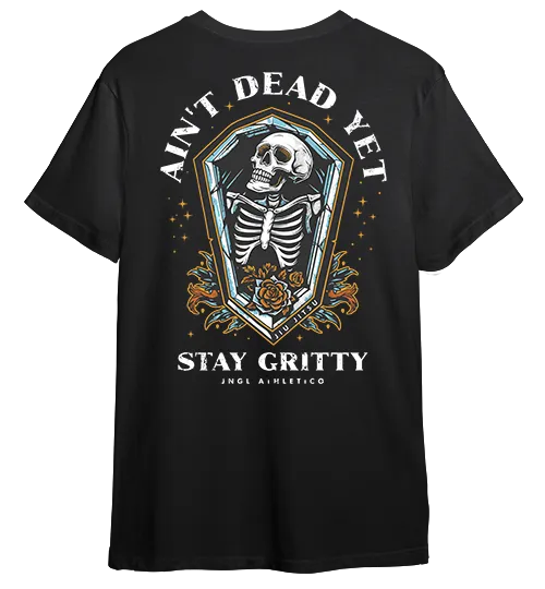 Ain't Dead Yet - T-Shirt