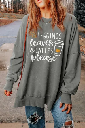 LEGGINGS, LEAVES & LATTES PLEASE Graphic Sweatshirt